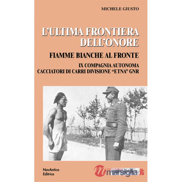 L'ultima frontiera dell'onore. Fiamme bianche al fronte