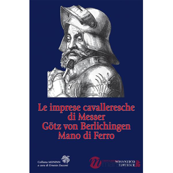 Imprese cavalleresche di Messer Götz von Berlichingen Mano di Ferro (Le)