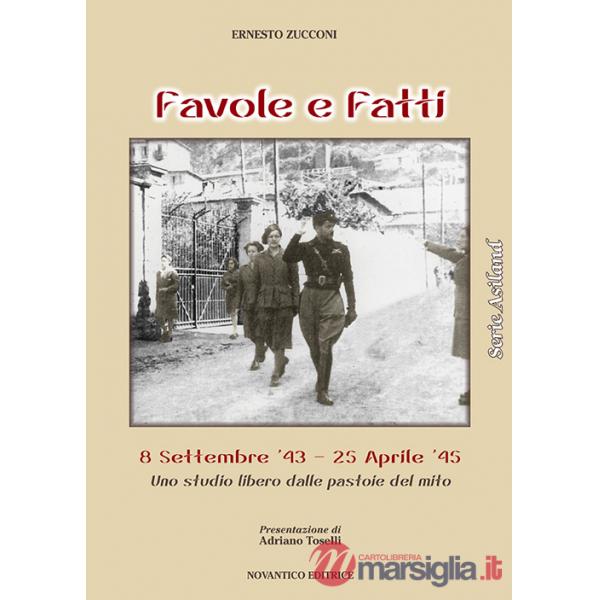 Favole e fatti. 8 settembre '43-25 aprile '45