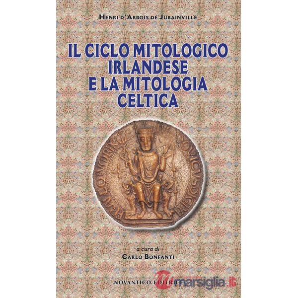 Ciclo mitologico irlandese e la mitologia celtica (Il)