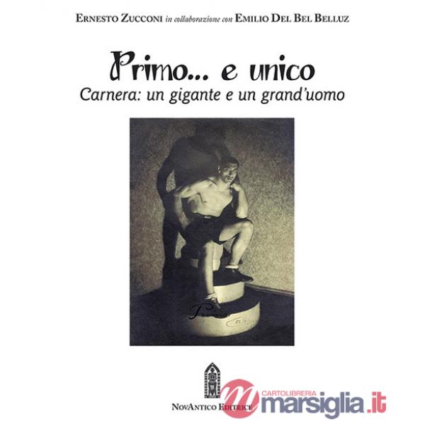 Primo... e unico. Carnera: un gigante e un grand'uomo. Con DVD video