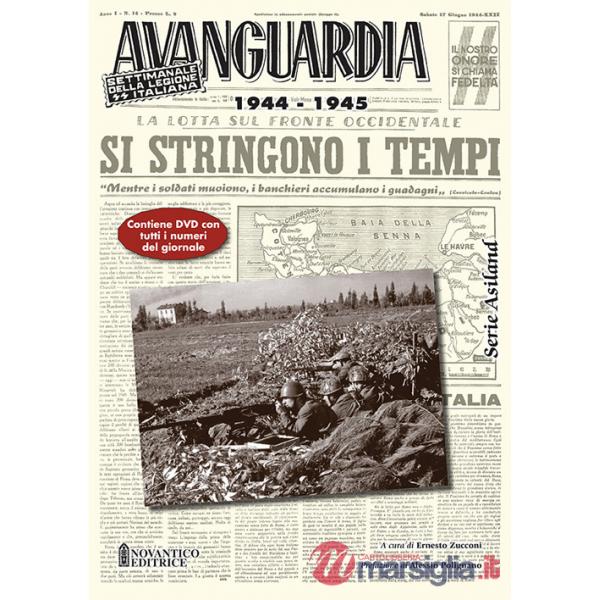 Avanguardia. Settimanale della Legione SS Italiana 1944-45. Con DVD video