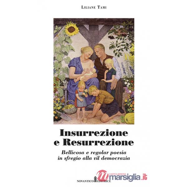 Insurrezione e resurrezione. Bellicosa e regolar poesia in sfregio alla vil democrazia