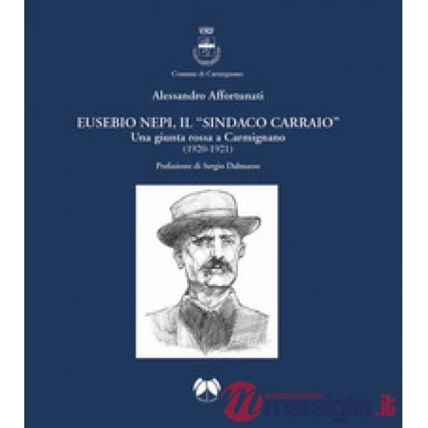 Eusebio Nepi, il «sindaco carraio». Una giunta rossa a Carmignano (1920-1921)