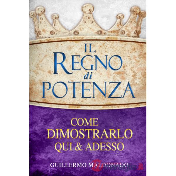Regno di potenza. Come dimostrarlo qui e adesso (Il)