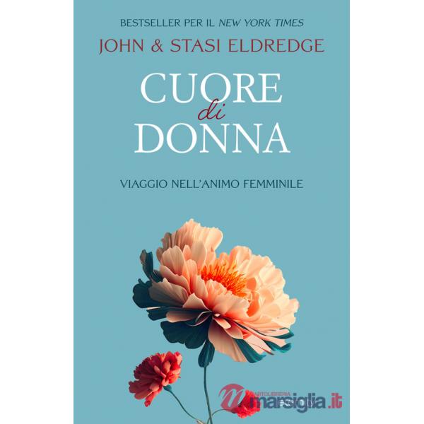 Cuore di donna. Viaggio nell'animo femminile