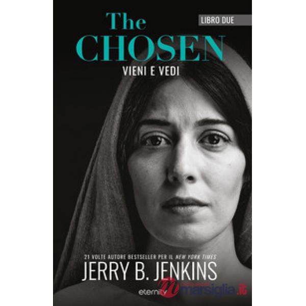 Chosen. Vieni e vedi (The). Vol. 2