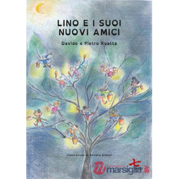 Lino e i suoi nuovi amici. Ediz. ad alta leggibilità