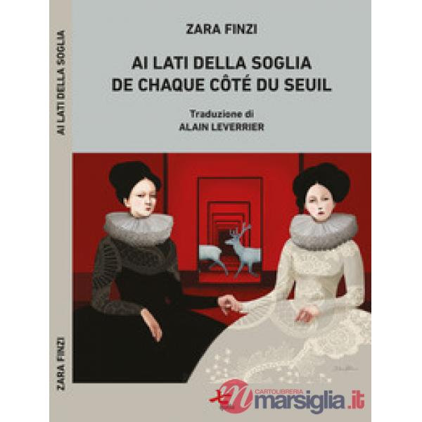 Ai lati della soglia-De chaque côté du seuil. Ediz. bilingue