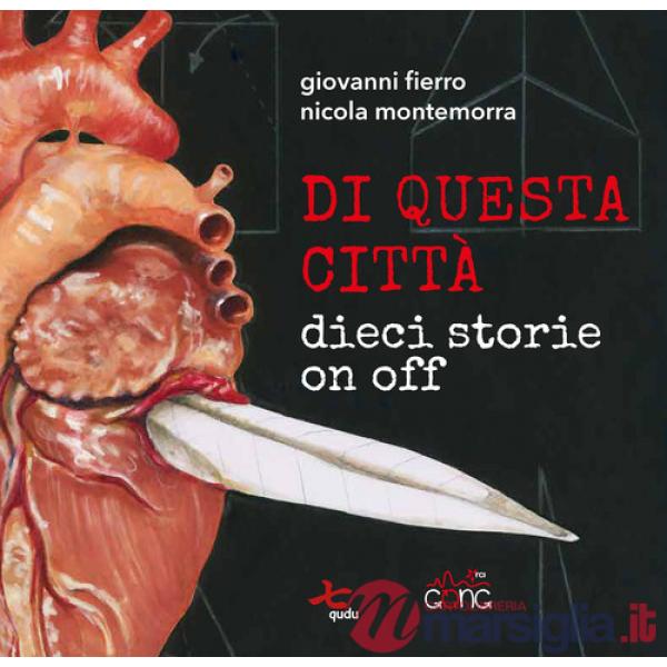 Di questa città. Dieci storie on off