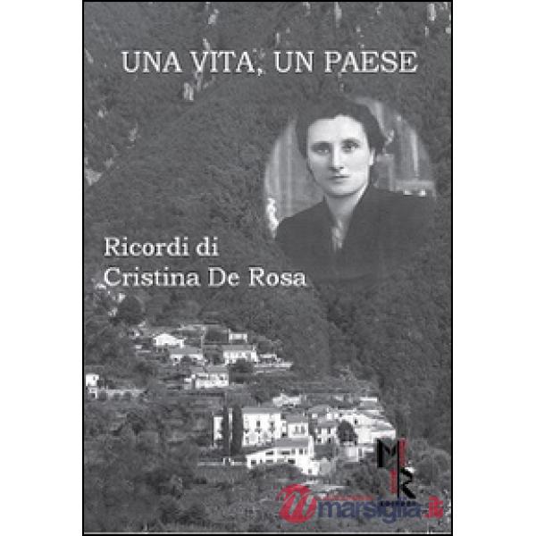 Vita, un paese. Ricordi di Cristina De Rosa (Una)