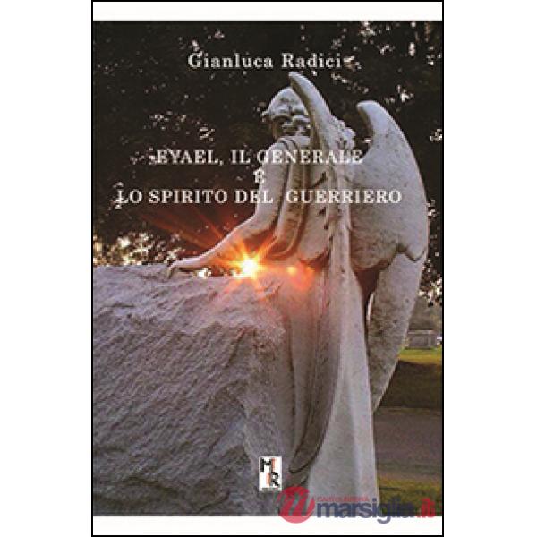 Eyael, il generale e lo spirito del guerriero
