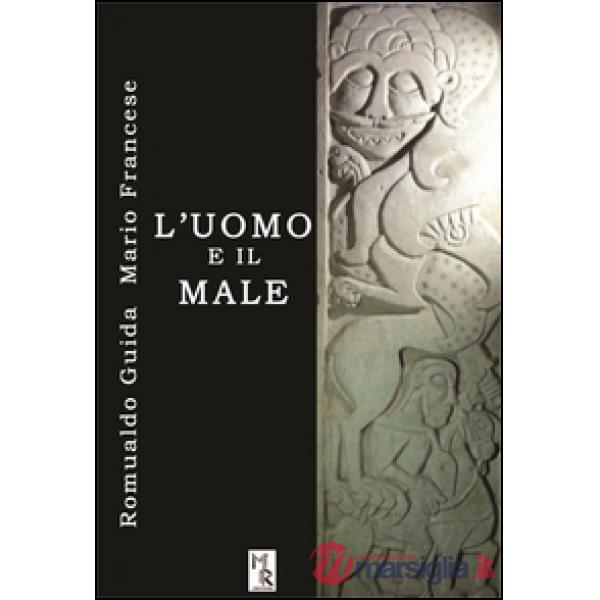 Uomo e il male (L')