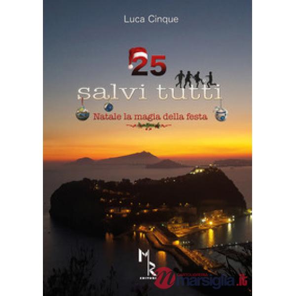 25 salvi tutti. Natale la magia della festa. Ediz. a caratteri grandi
