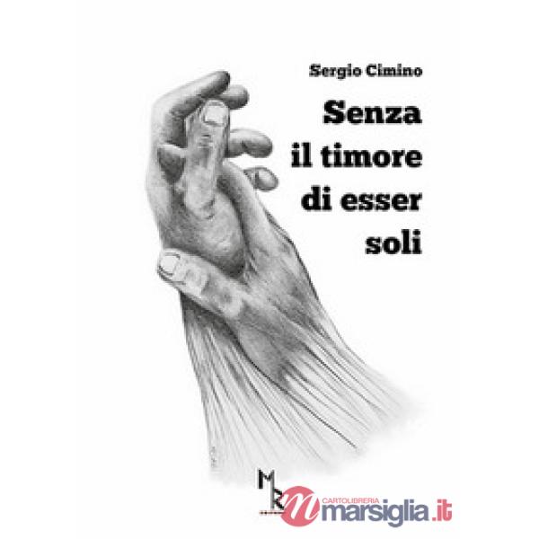 Senza il timore di esser soli