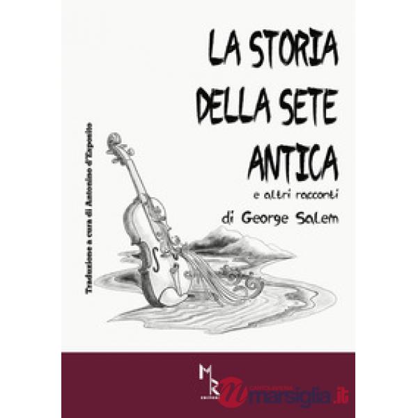 Storia della sete antica e altri racconti. Ediz. per la scuola (La)