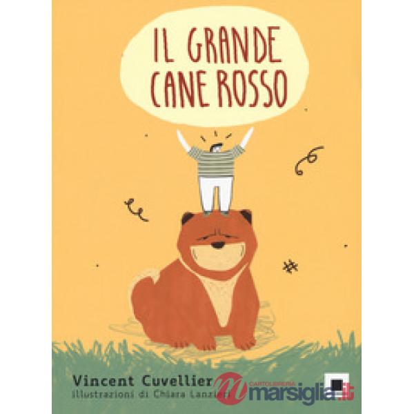 Grande cane rosso. Ediz. a colori (Il)