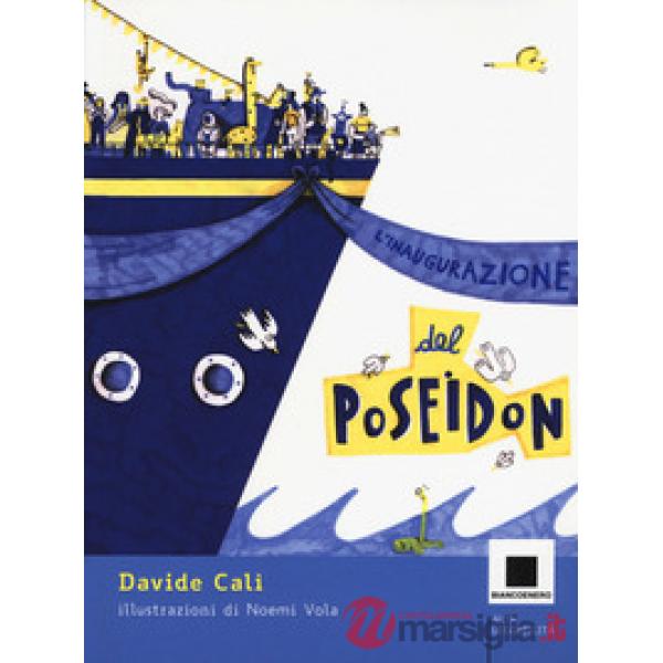 Inaugurazione del Poseidon. Ediz. ad alta leggibilità (L')