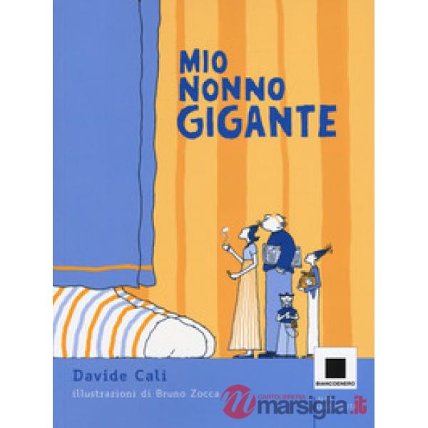 Mio nonno gigante. Ediz. ad alta leggibilità