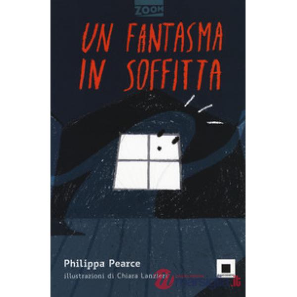 Fantasma in soffitta. Ediz. ad alta leggibilità (Un)