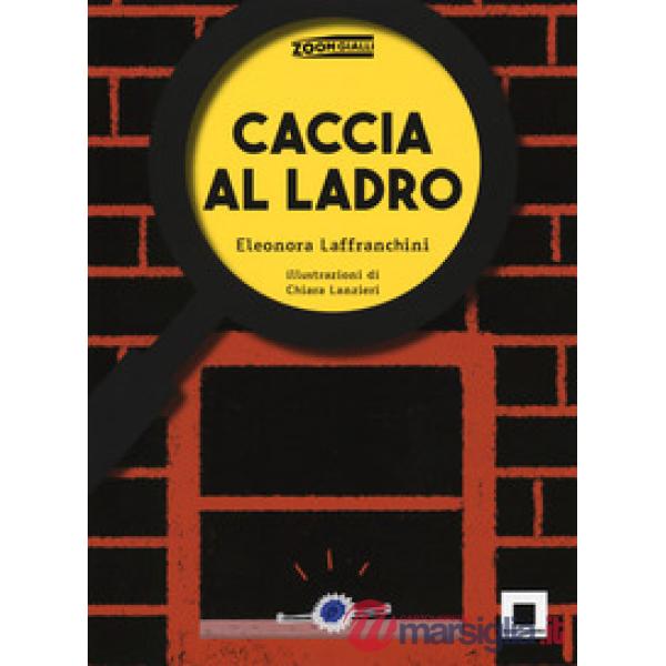 Caccia al ladro. Ediz. ad alta leggibilità
