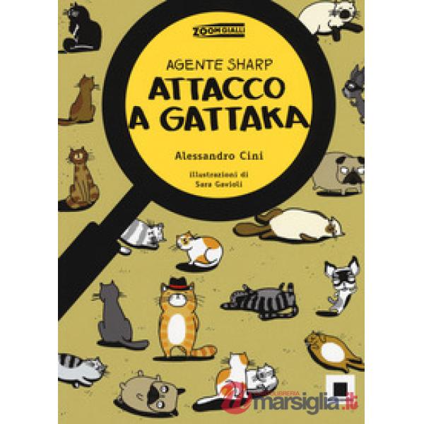 Agente Sharp. Attacco a Gattaka. Ediz. ad alta leggibilità
