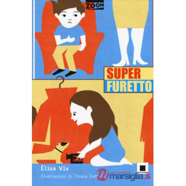 Superfuretto. Ediz. ad alta leggibilità
