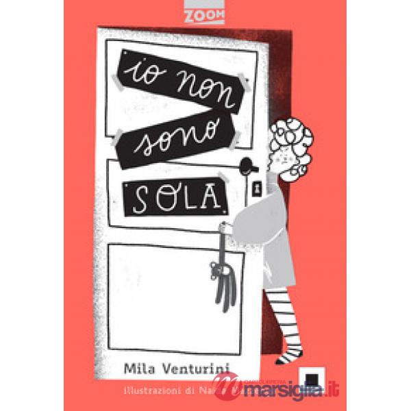 Io non sono sola. Ediz. illustrata