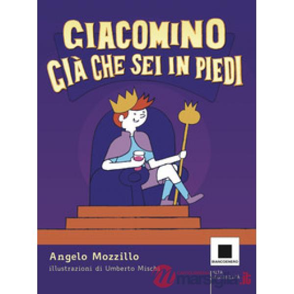 Giacomino Già che sei in piedi. Ediz. ad alta leggibilità