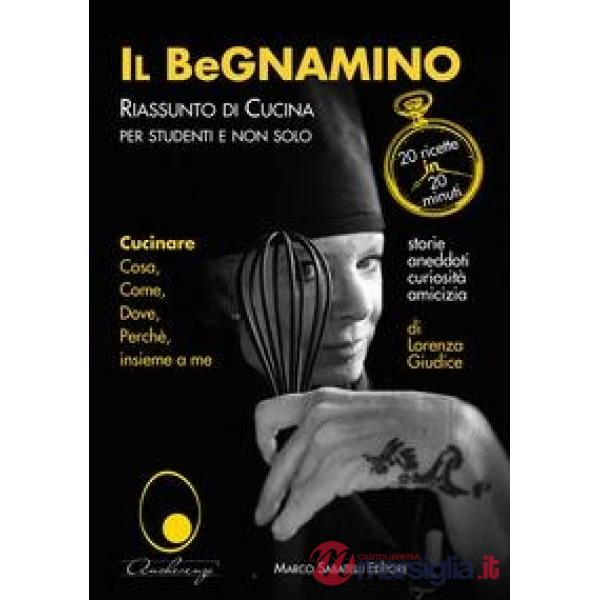 Il BeGnamino. Riassunto di cucina per studenti e non solo