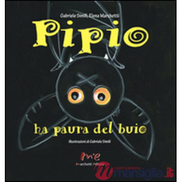 Pipio ha paura del buio