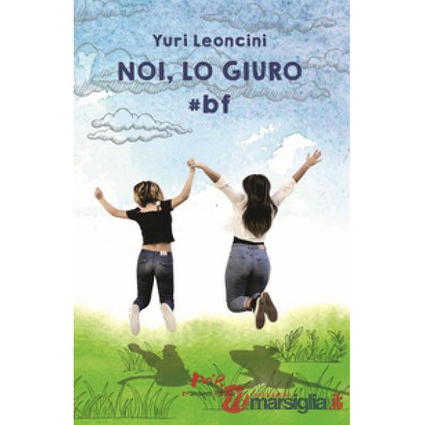 Noi, lo giuro. bf