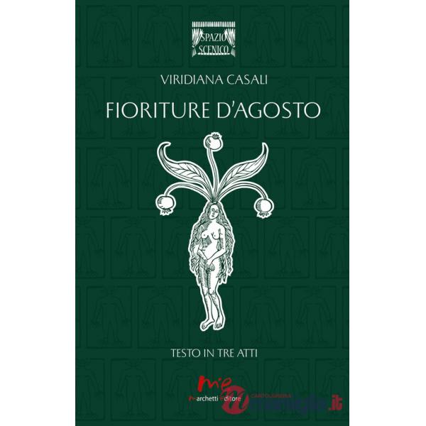 Fioriture d'agosto. Testo in tre atti