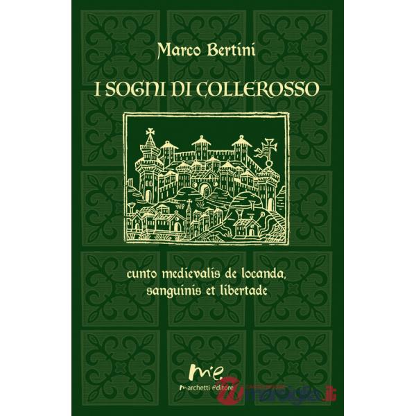 Sogni di Collerosso. cunto medievalis de locanda, sanguinis et libertade (I)