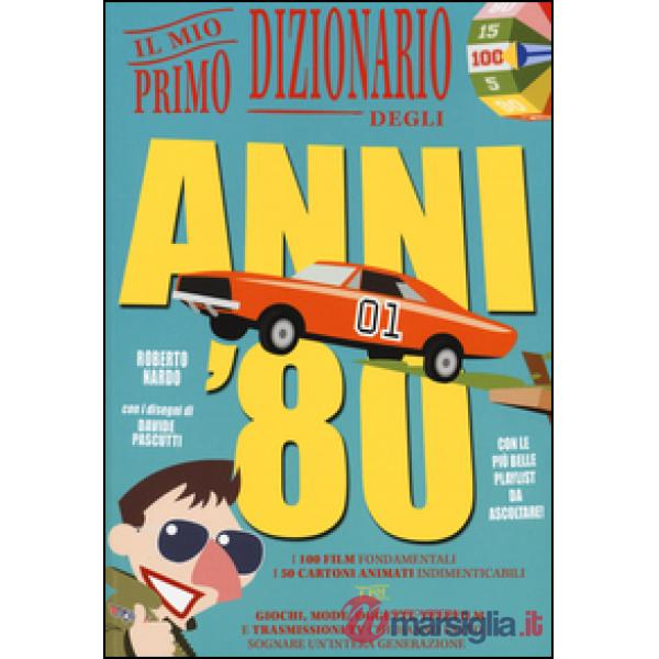 Mio primo dizionario degli anni '80 (Il)