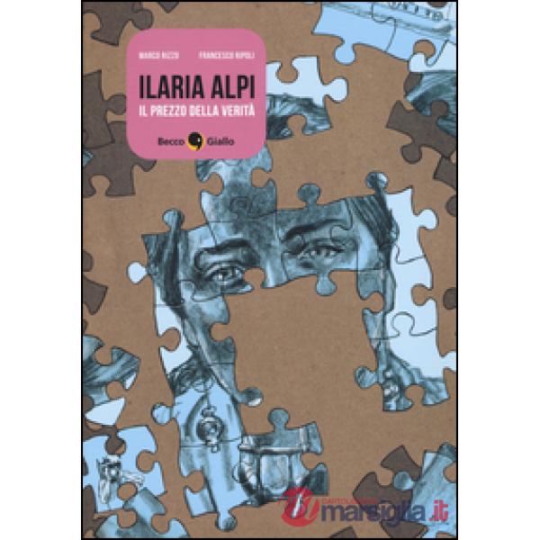 Ilaria Alpi. Il prezzo della verità