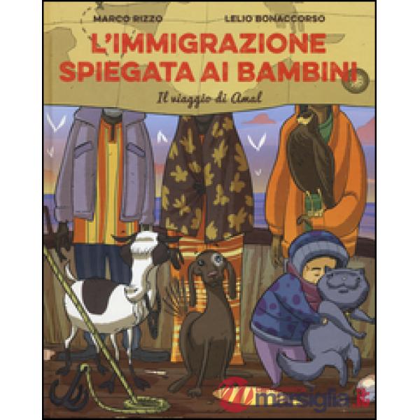 Immigrazione spiegata ai bambini. Il viaggio di Amal (L')