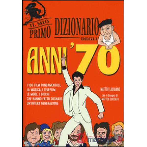 Mio primo dizionario degli anni '70 (Il)