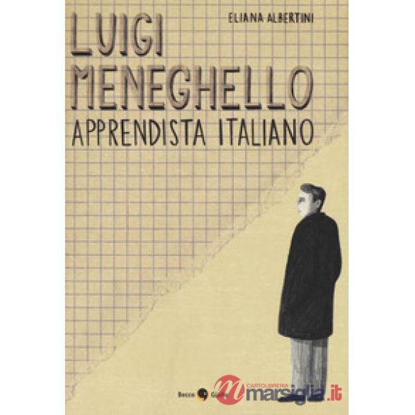 Luigi Meneghello. Apprendista italiano