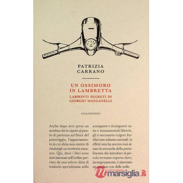 Ossimoro in Lambretta. Labirinti segreti di Giorgio Manganelli (Un)