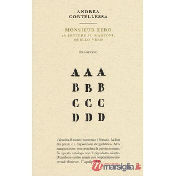 Monsieur zero. 26 lettere su Manzoni, quello vero