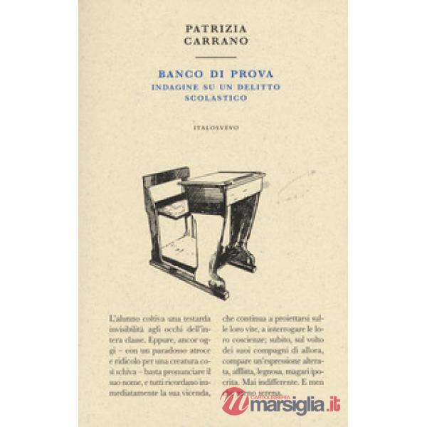 Banco di prova. Indagine su un delitto scolastico