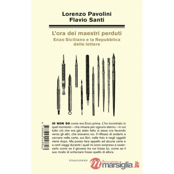 Ora dei maestri perduti. Enzo Siciliano e la Repubblica delle lettere (L')