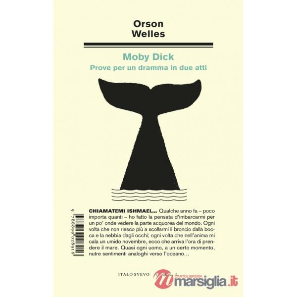 Moby Dick. Prove per un dramma in due atti