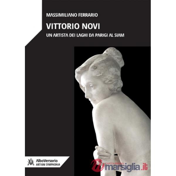 Vittorio Novi. Un artista dei laghi da Parigi al Siam