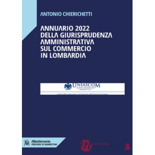 Annuario 2022 della giurisprudenza amministrativa sul commercio in Lombardia