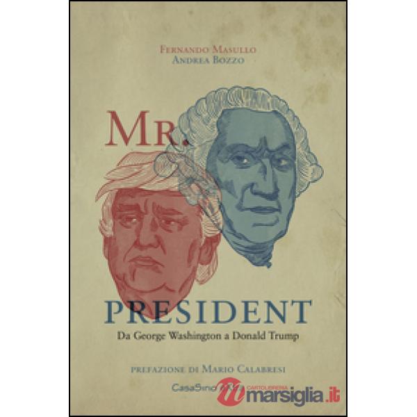 Mr. President. Da George Washington a Donald Trump