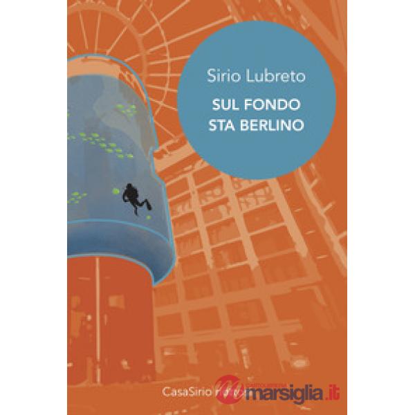 Sul fondo sta Berlino