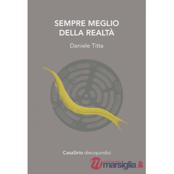 Sempre meglio della realtà. Ediz. speciale