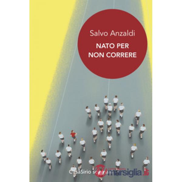 Nato per non correre